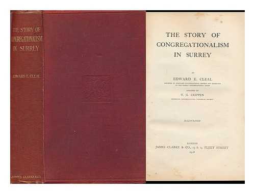 CLEAL, EDWARD E. - The Story of Congregationalism in Surrey