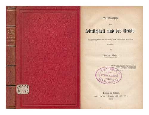 MEYER, THEODOR (1821-1913) - Die Grundsatze Der Sittlichkeit Und Des Rechts
