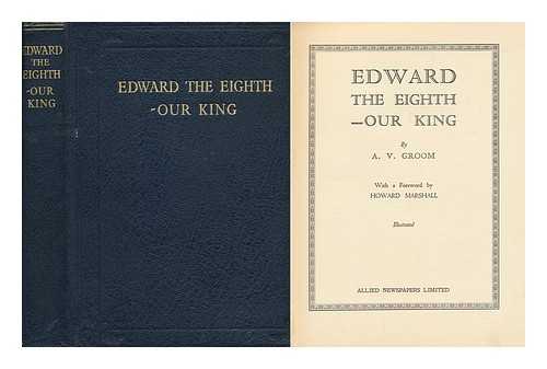 GROOM, A. V. - Edward the Eighth - Our King
