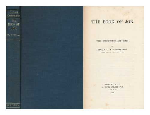 GIBSON, EDGAR C. S. - The Book of Job : with Introduction and Notes