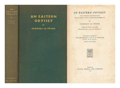 LE FEVRE, GEORGES (1892-1968) - An Eastern Odyssey; the Third Expedition of Haardt and Audouin-Dubreuil