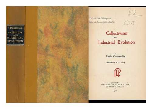 VANDERVELDE, EMILE (1866-1938) - Collectivism and Industrial Evolution