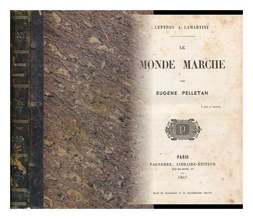 PELLETAN, EUGENE (1813-1884) - Le Monde Marche
