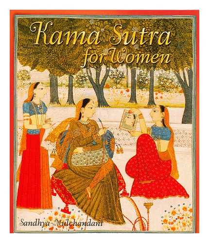 MULCHANDANT, SANDHYA - Kama Sutra for Women / Sandhya Mulchandant