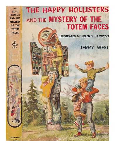 WEST, JERRY - The Happy Hollisters and the Mystery of the Totem Faces