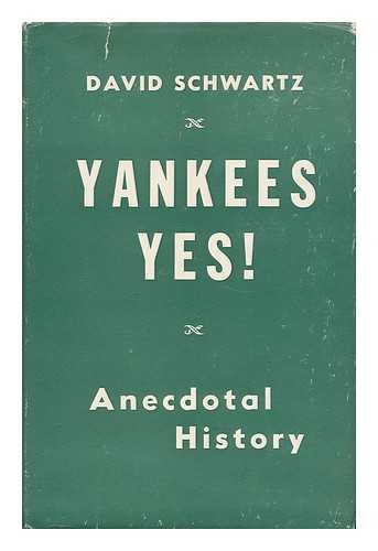 SCHWARTZ, DAVID (1893- ) - Yankees Yes