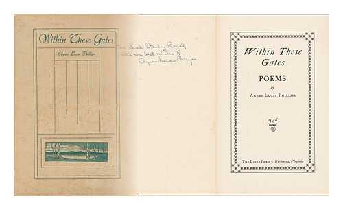 PHILLIPS, AGNES LUCAS - Within These Gates; Poems by Agnes Lucas Phillips