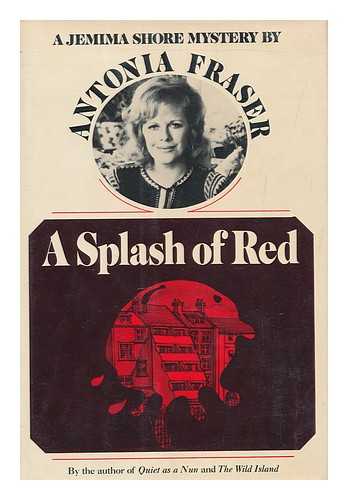 FRASER, ANTONIA (1932-) - A Splash of Red / Antonia Fraser