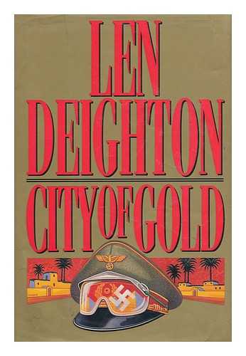 DEIGHTON, LEN (1929-) - City of Gold