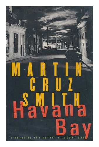 Smith, Martin Cruz (1942-) - Havana Bay : a Novel / Martin Cruz Smith