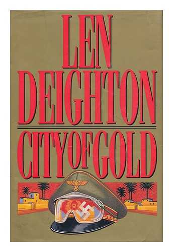 DEIGHTON, LEN (1929-) - City of Gold