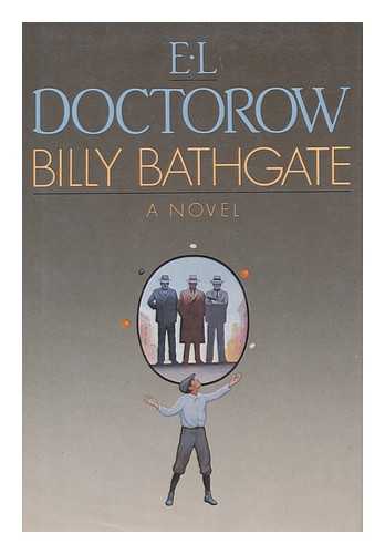 DOCTOROW, E. L. (1931-) - Billy Bathgate : a Novel / E. L. Doctorow