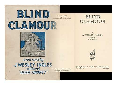 INGLES, JAMES WESLEY (B. 1905) - Blind Clamour