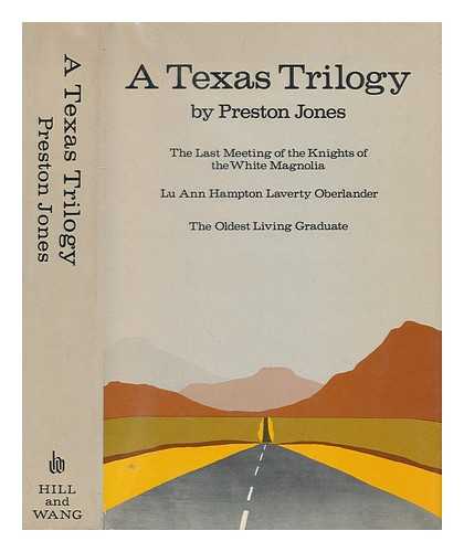 JONES, PRESTON (1936-1979) - A Texas Trilogy / Preston Jones