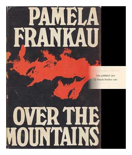 FRANKAU, PAMELA (1908-1967) - Over the Mountains