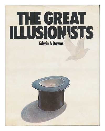 DAWES, EDWIN ALFRED (1925- ) - The Great Illusionists