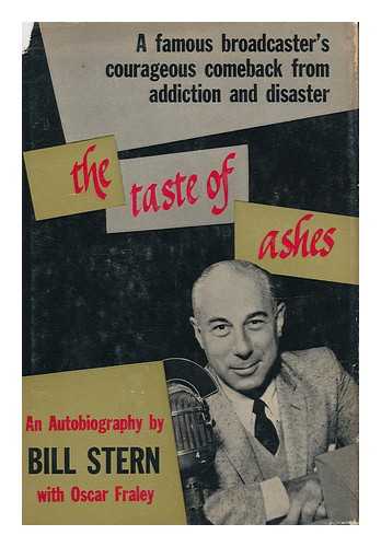 STERN, WILLIAM (1907-1971) - The Taste of Ashes; an Autobiography by Bill Stern, with Oscar Fraley