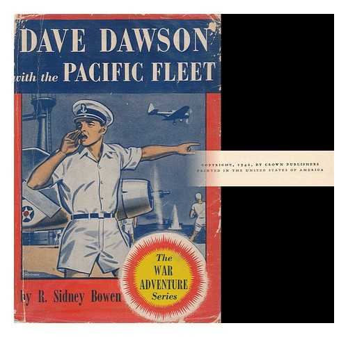 BOWEN, ROBERT SIDNEY (1900- ) - Dave Dawson with the Pacific Fleet, by R. Sidney Bowen