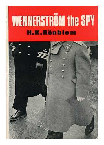 RONBLOM, H. K. - Wennerstrom the Spy