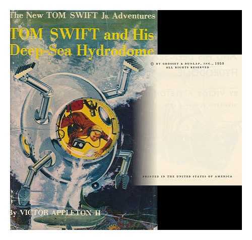 Appleton, Victor, Ii - Tom Swift and His Deep-Sea Hydrodome; Illustrated by Graham Kaye