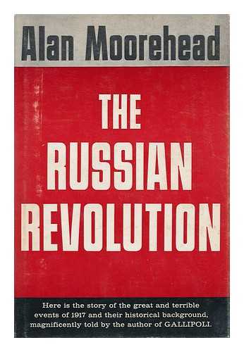 MOOREHEAD, ALAN (1910-1983) - The Russian Revolution