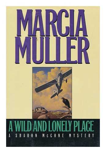 MULLER, MARCIA - A Wild and Lonely Place / Marcia Muller