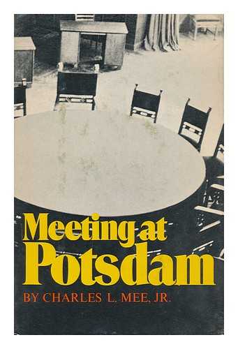 MEE, CHARLES L. - Meeting At Potsdam / Charles L. Mee, Jr.