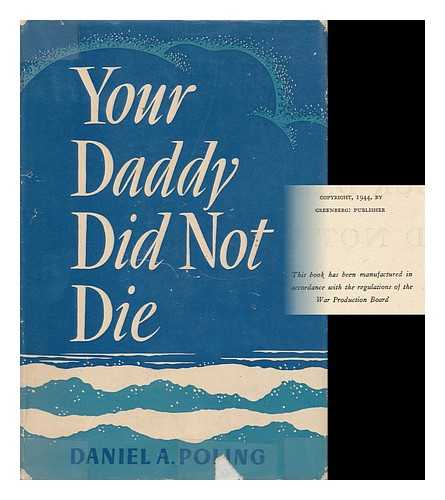 POLING, DANIEL ALFRED (1884-1968) - Your Daddy Did Not Die