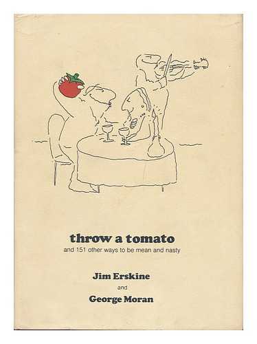 ERSKINE, JIM - Throw a Tomato : and 151 Other Ways to be Mean and Nasty