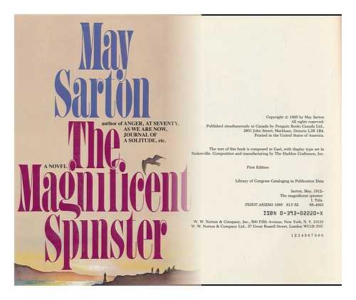 SARTON, MAY (1912-1995) - The Magnificent Spinster : a Novel