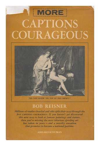 Reisner, Robert George - More Captions Courageous