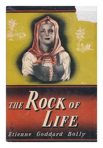 BOLLY, ETIENNE GODDARD - The Rock of Life