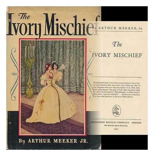 MEEKER, ARTHUR (1902- ) - The Ivory Mischief