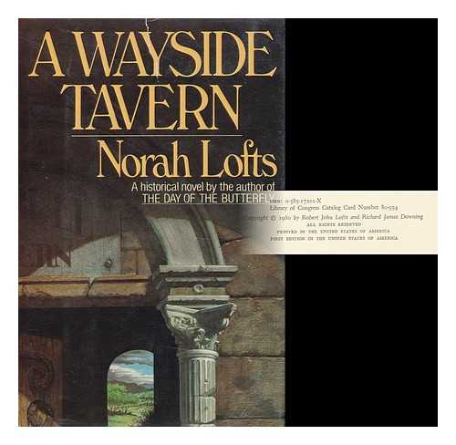 LOFTS, NORAH (1904- ) - A Wayside Tavern / Norah Lofts