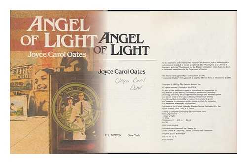 OATES, JOYCE CAROL (1938-) - Angel of Light / Joyce Carol Oates