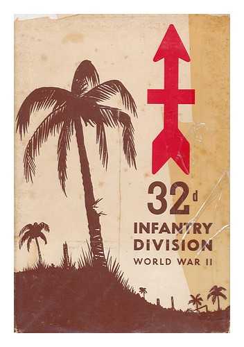 BLAKELEY, H. W. - The 32d Infantry Division in World War II