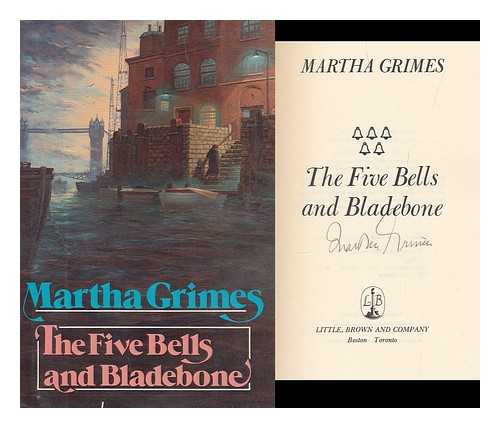 GRIMES, MARTHA - The Five Bells and Bladebone / Martha Grimes