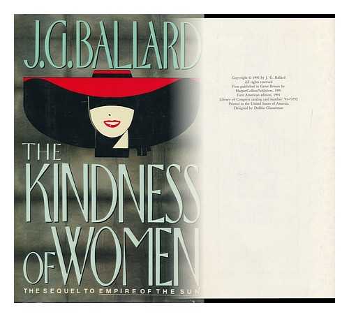 BALLARD, J. G.  (1930-2009) - The Kindness of Women / J. G. Ballard