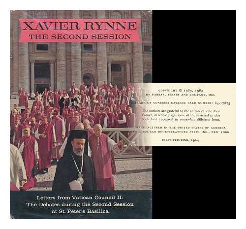 RYNNE, XAVIER - The Second Session; the Debates and Decrees of Vatican Council II, September 29 to December 4, 1963