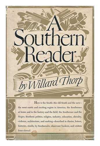 THORP, WILLARD (1899-) (ED. ) - A Southern Reader