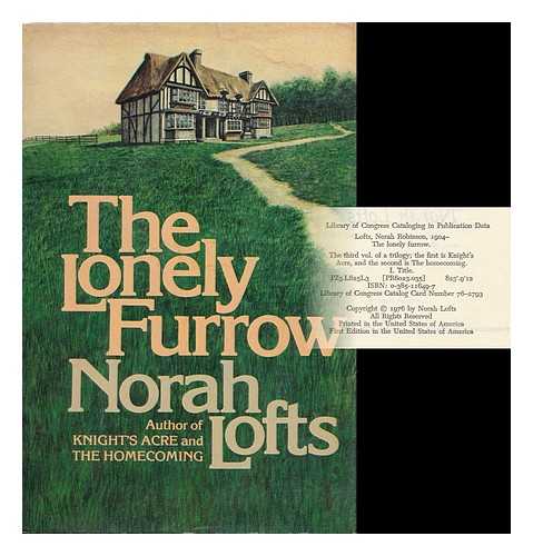 LOFTS, NORAH (1904- ) - The Lonely Furrow / Norah Lofts