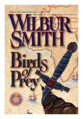 SMITH, WILBUR A. - Birds of Prey / Wilbur Smith