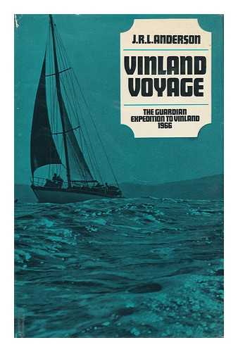 ANDERSON, JOHN RICHARD LANE (1911- ) - Vinland Voyage [By] J. R. L. Anderson