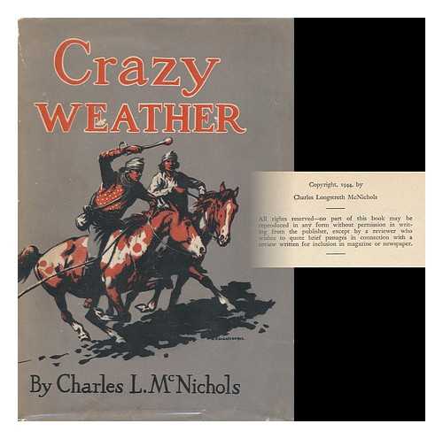 MCNICHOLS, CHARLES LONGSTRETH (1895- ) - Crazy Weather [By] Charles L. Mcnichols