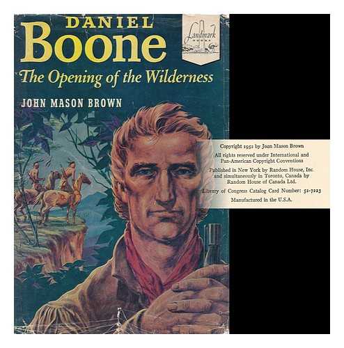 BROWN, JOHN MASON (1900-1969) - Daniel Boone: the Opening of the Wilderness. Illustrated by Lee J. Ames
