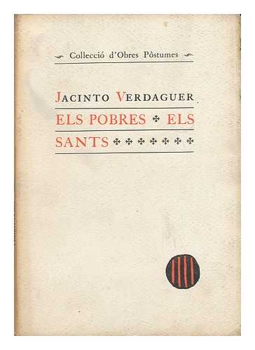 VERDAGUER, JACINTO (1845-1902) - Els Pobres - Els Sants