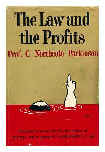 PARKINSON, CYRIL NORTHCOTE (1909-1993) - The Law and the Profits. Illustrated by Robert C. Osborn