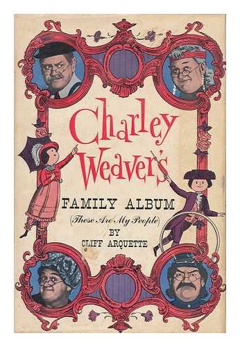 ARQUETTE, CLIFF (1906-1974) - Charley Weavers' Family Album (These Are My People)