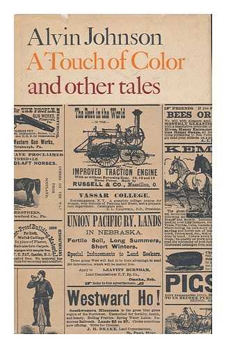 JOHNSON, ALVIN SAUNDERS (1874-1971) - A Touch of Color, and Other Tales