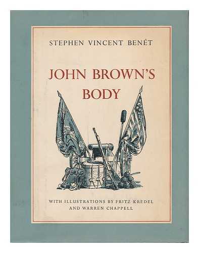 BENET, STEPHEN VINCENT (1898-1943). KREDEL, FRITZ (ILLUS. ) - John Brown's Body. with Illus. by Fritz Kredel and Warren Chappell